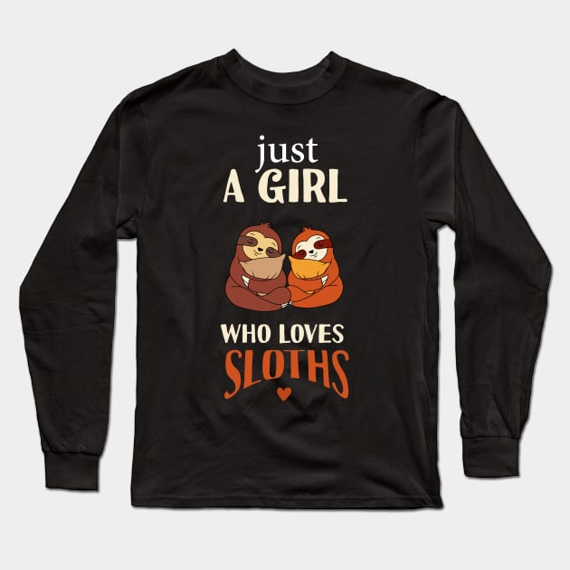 Just A Girl Who Loves Sloths Long Sleeve T-Shirt by Tesszero